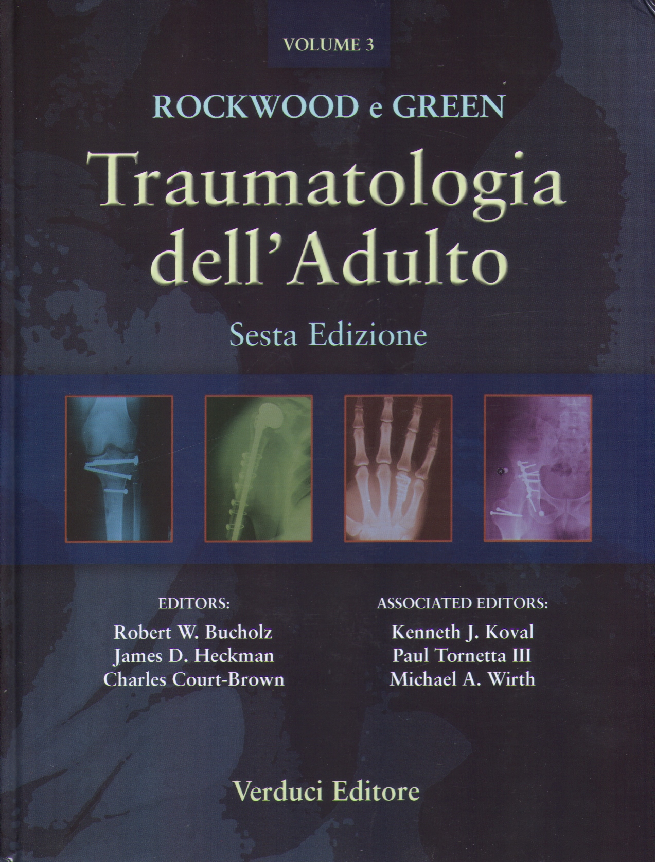 TRAUMATOLOGIA DELL’ADULTO Sesta edizione Vol. 1-3